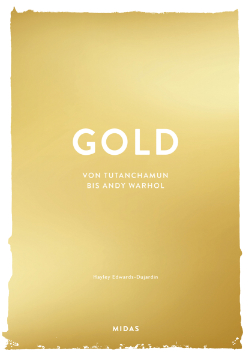 Gold Von Tutanchamun bis Andy Warhol