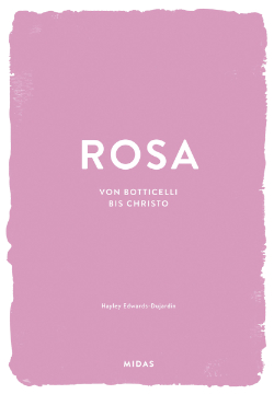 Rosa Von Botticelli bis Christo