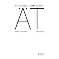 Irrtümer beim Thema Kreativität | von Scheven, Lehmann | Bauhaus Universitätsverlag 2025