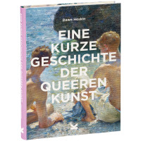 Eine kurze Geschichte der queeren Kunst | Dawn Hoskin | Laurence King Verlag 2025
