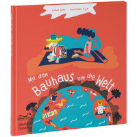 Mit dem Bauhaus um die Welt | Stiftung Bauhaus Dessau | E. A. Seemann 2019