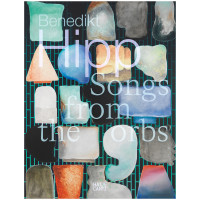Benedikt Hipp | Songs from the Orbs | Hatje Cantz 2026