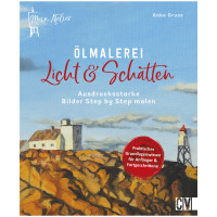 Ölmalerei Licht & Schatten – Mein Atelier (Anke Gruss) | Christophorus Vlg. 