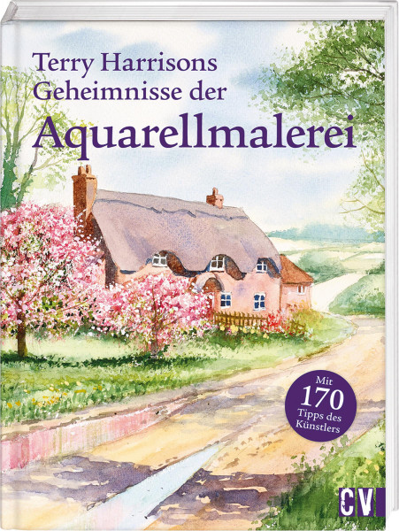Christophorus Verlag Terry Harrisons Geheimnisse der Aquarellmalerei